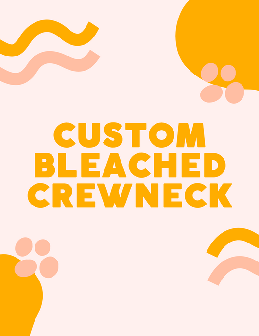 Custom Blank Bleached Crewneck