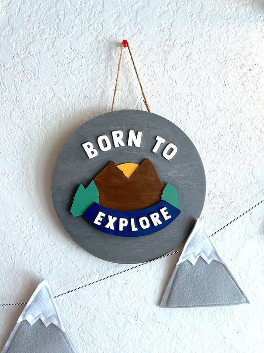 Born to Explore Sign